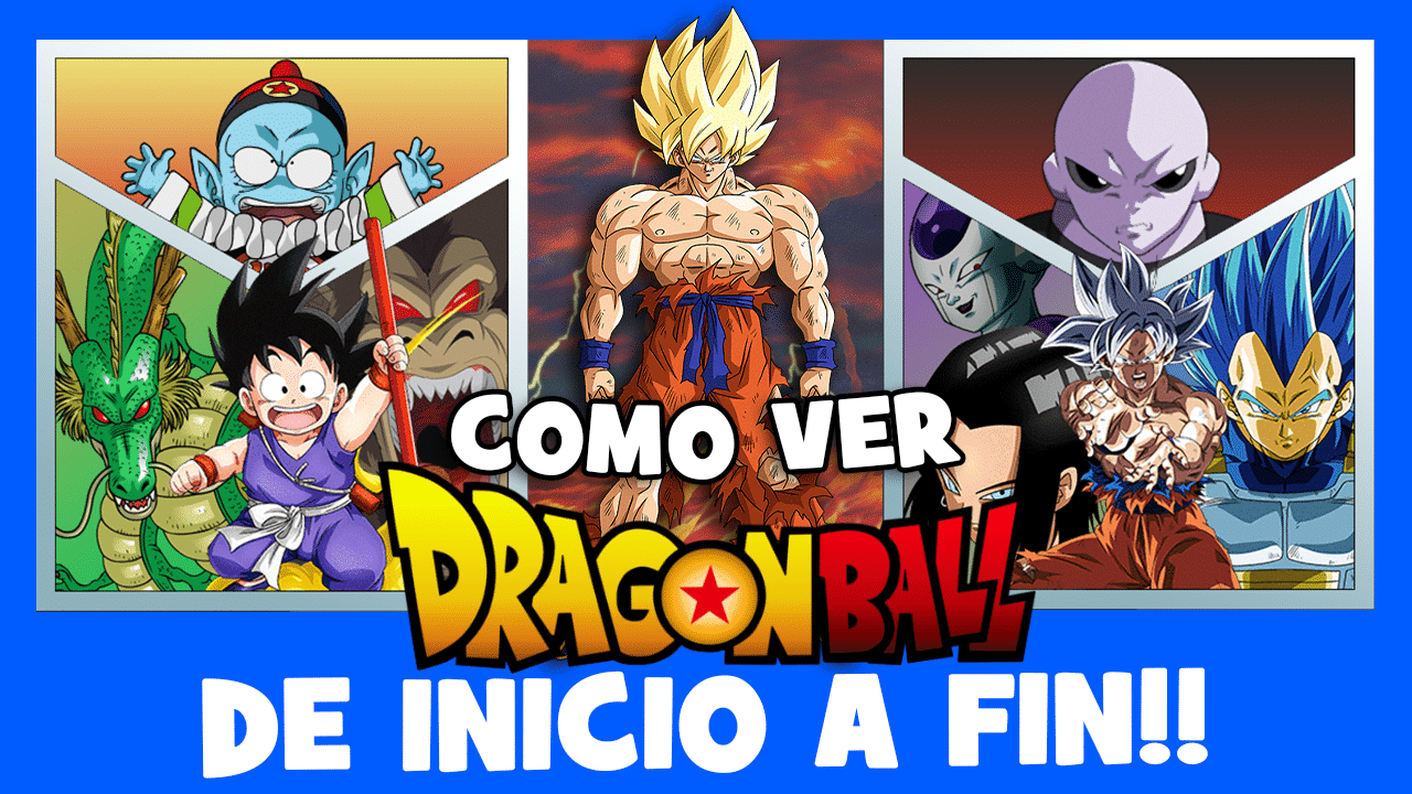 Cómo Ver Dragon Ball en Orden y Canon - Guía Completa
